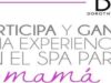Concurso Dorothy Gaynor: gana 1 de las 3 experiencias de spa para mamá