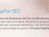 Concurso PayPal TEC: gana hasta 6 meses en la incubadora de empresas del TEC de Monterrey